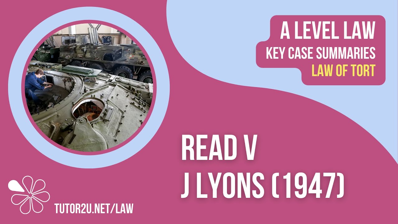 Read v J Lyons (1947) | A-Level Law | Key Case Summaries | Tort Law