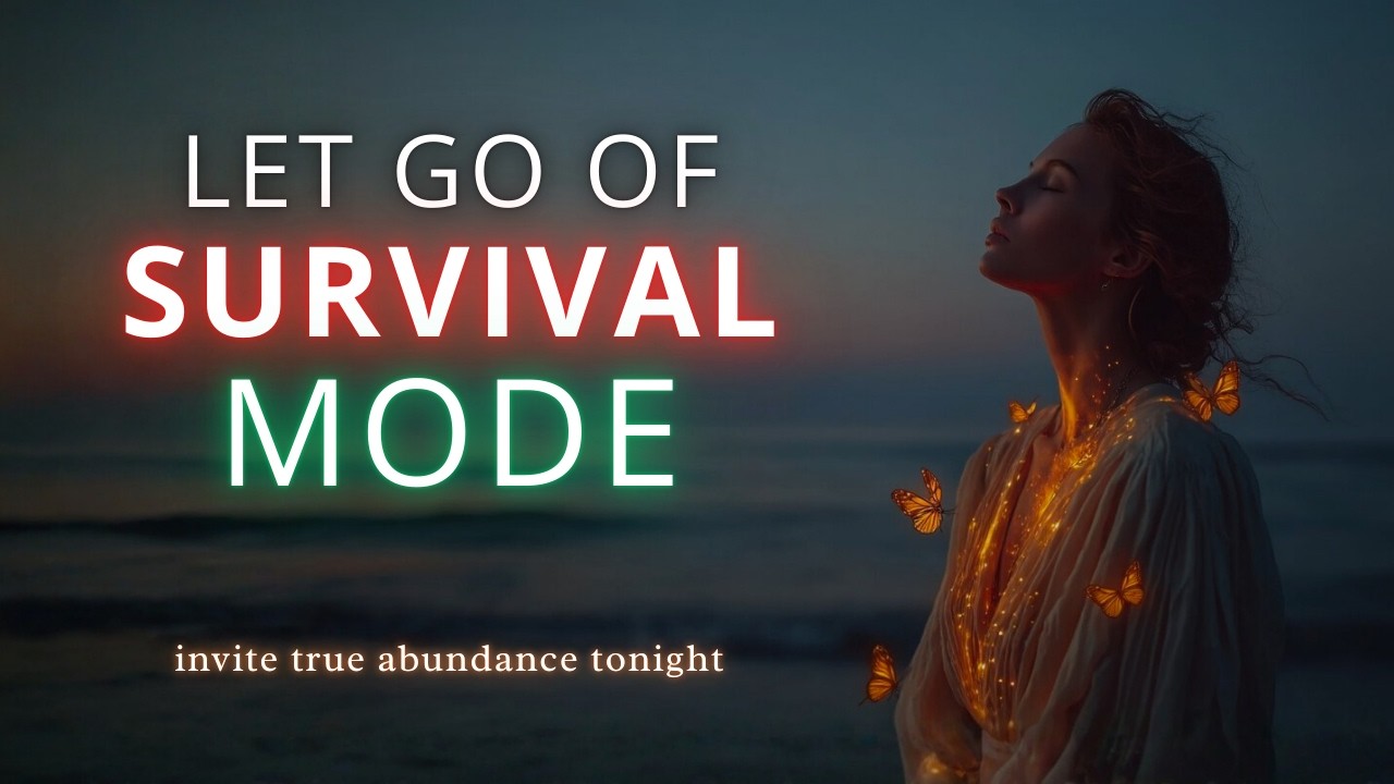 You’ve survived long enough: From Survival to Abundance - Nighttime Guided Meditation