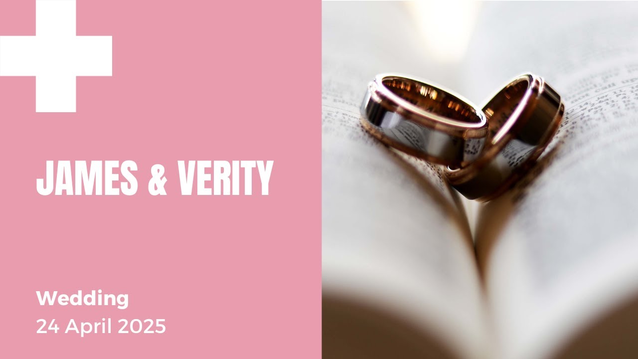 James & Verity's Wedding - Thursday 24th April 2025
