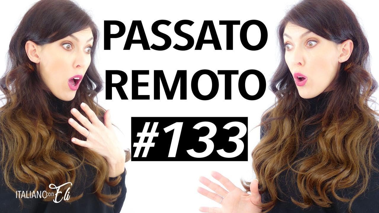 PASSATO REMOTO ITALIANO verbi irregolari  - SIMPLE PAST IN ITALIAN IRREGULAR VERBS *FAST LEARNING*