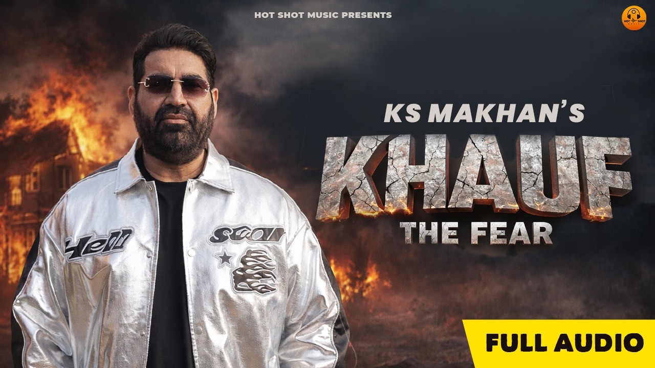 KHAUF - THE FEAR | Pump Up - EP | KS Makhan | Latest Punjabi songs 2026 | New Punjabi songs 2026