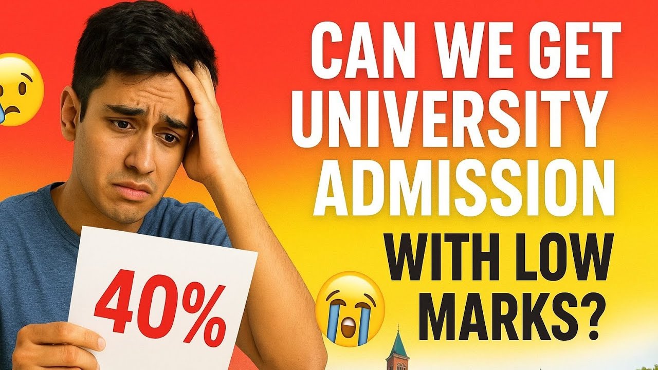 Low Marks in FSc (40%) ➝ Can You Still Get Into University?