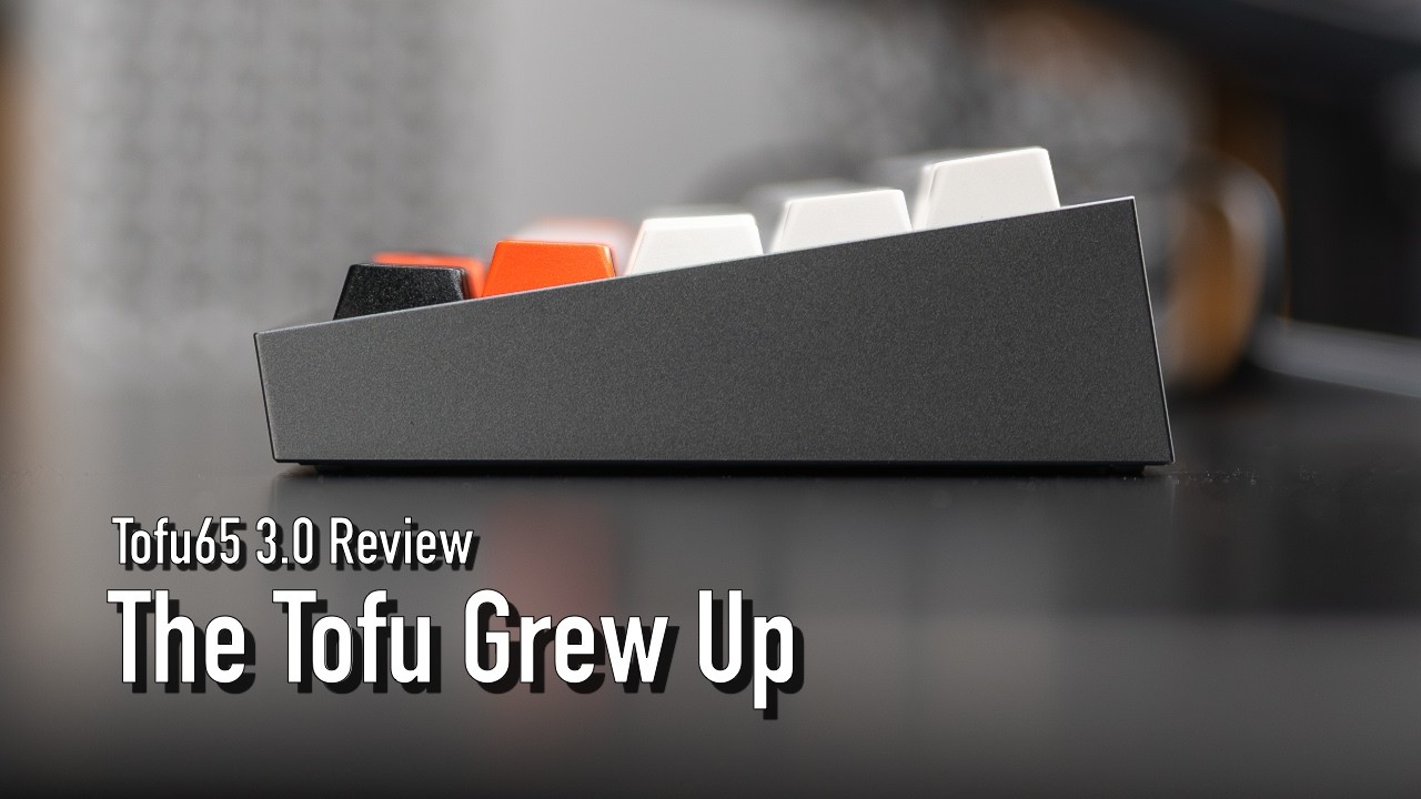 The Tofu Finally Grew Up — Tofu65 3.0 Review