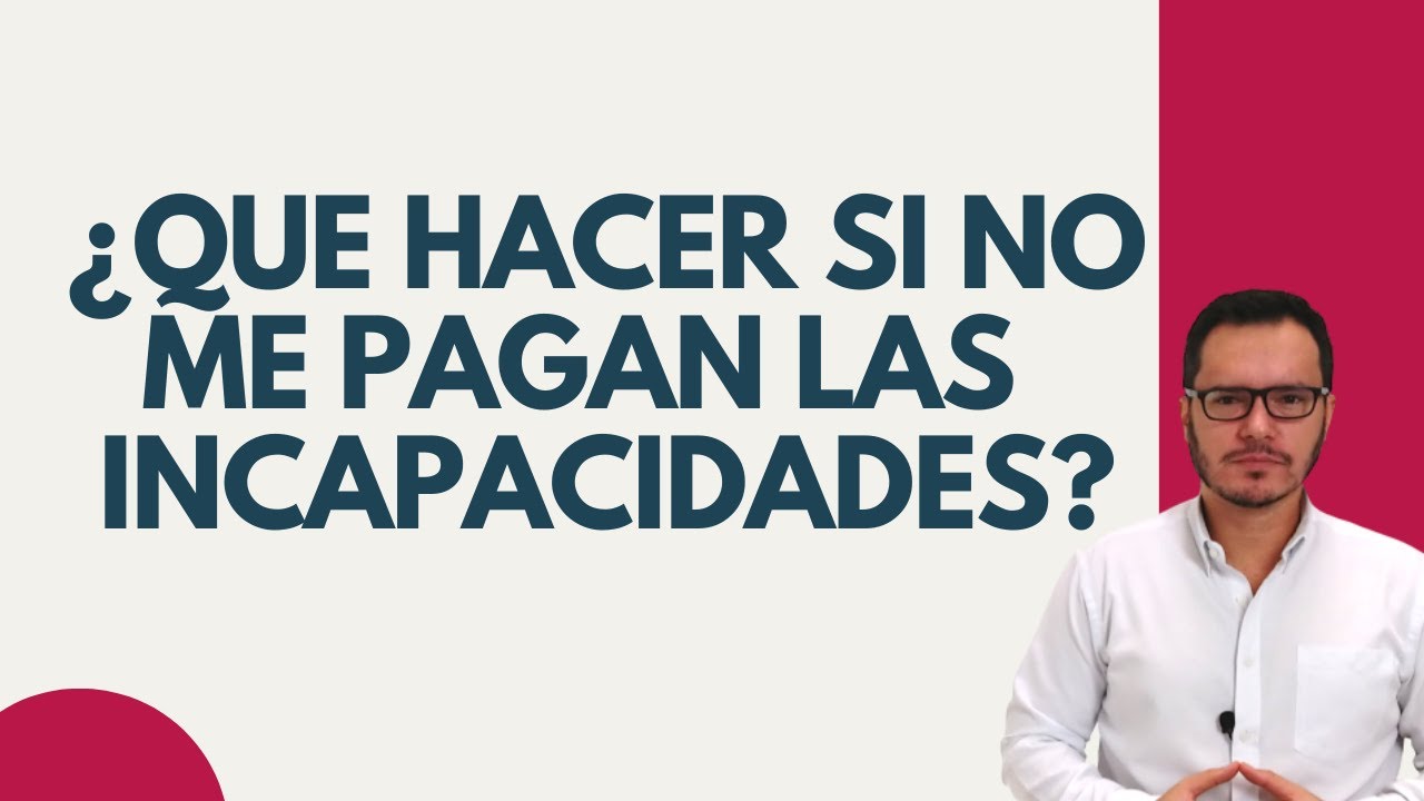 🔴PAGO DE INCAPACIDADES LABORALES 2021 | INCAPACIDAD LABORAL 2021 | NO PAGO DE INCAPACIDADES 2021🔴