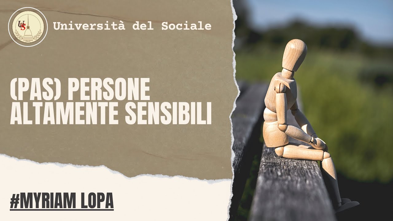 PAS - Persone Altamente Sensibili | Intervista alla dott.ssa Myriam Lopa