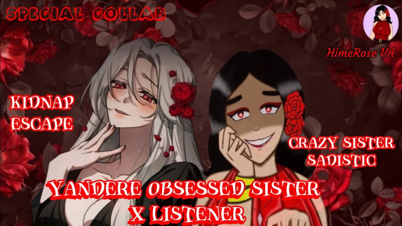 ASMR YANDERE | YANDERE SISTERS CATCH YOU ESCAPING | Collab @HimeRoseVA | ASMR SISTER YANDERE