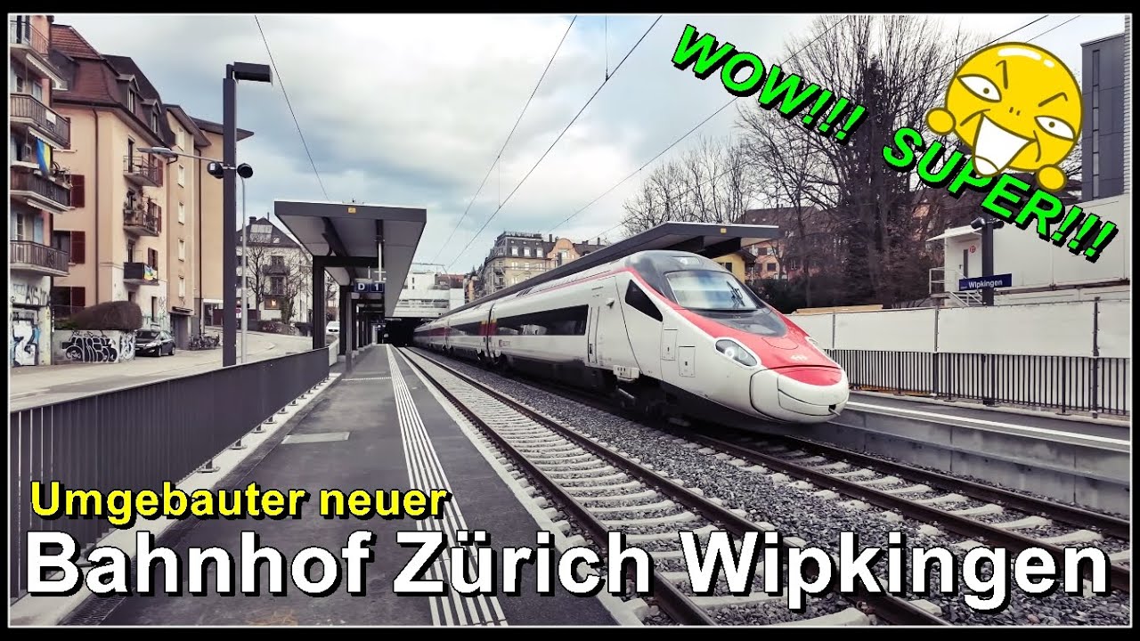 Der Umbau des Bahnhof Zürich Wipkingen ist fertig!  Die Züge fahren wieder!