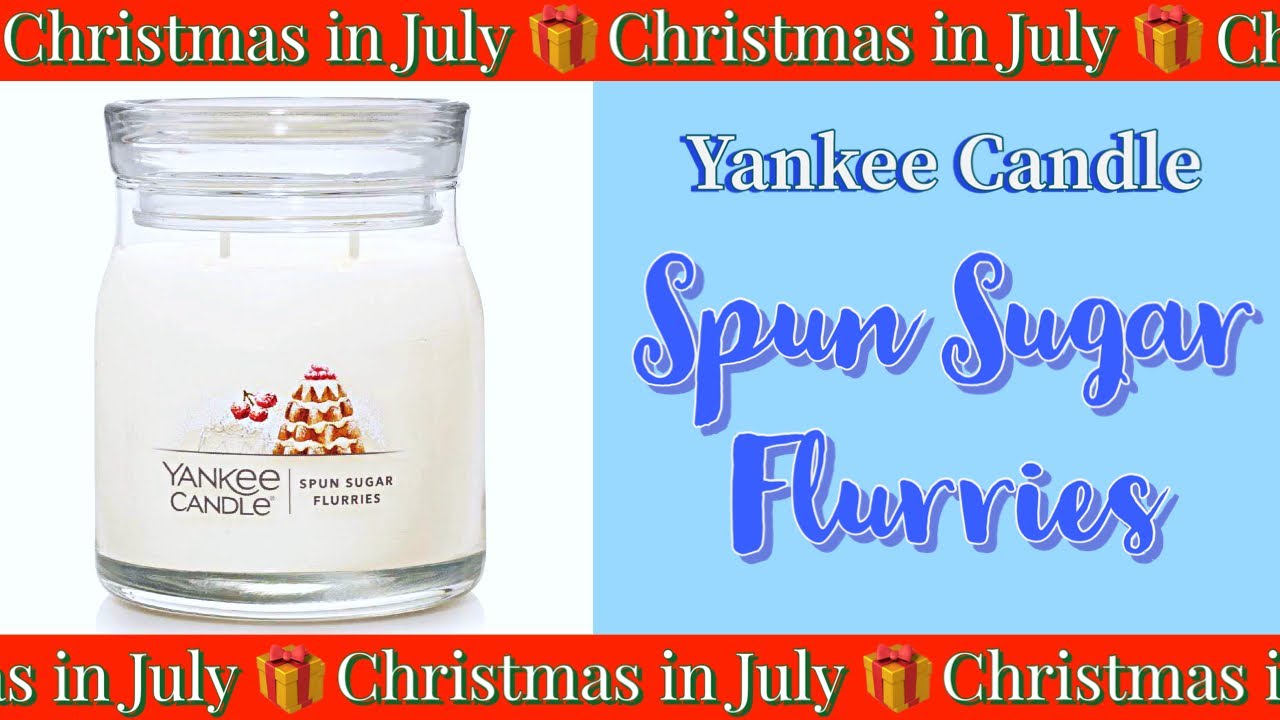 Spun Sugar Flurries ❄️ from Yankee Candle for Christmas in July candle review