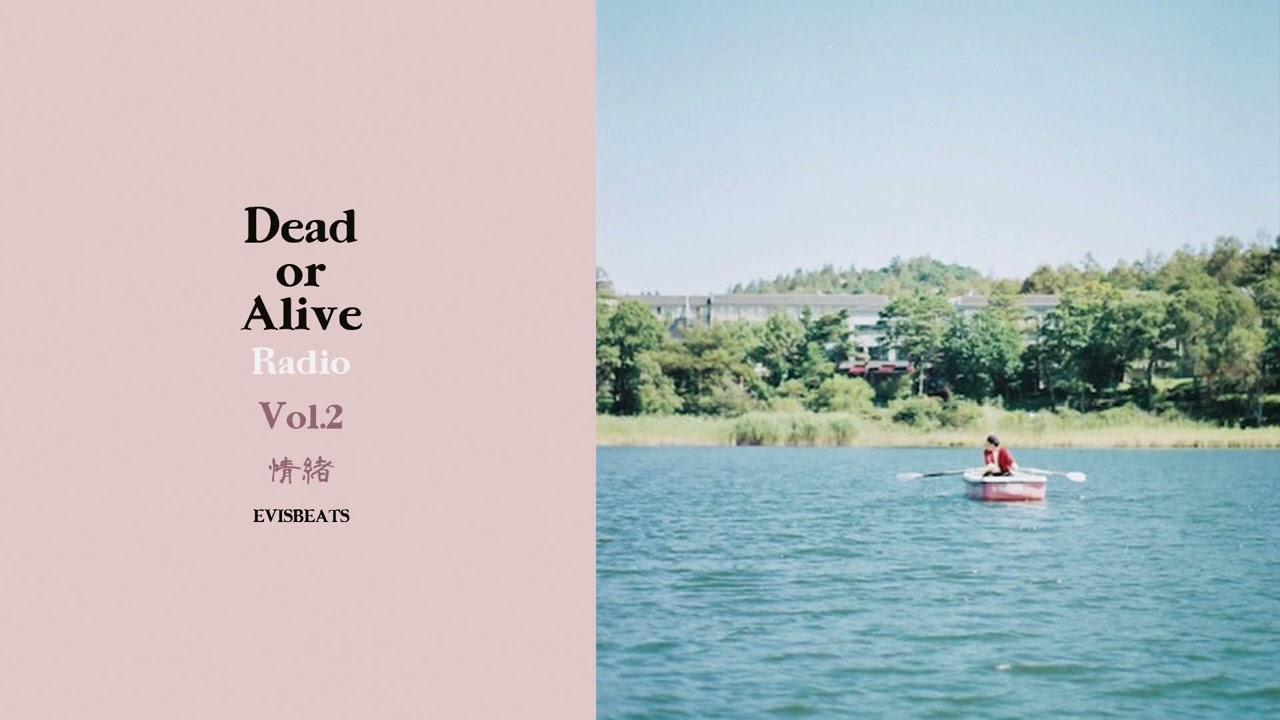 Dead or Alive Radio : EVISBEATS Vol.2 情緒
