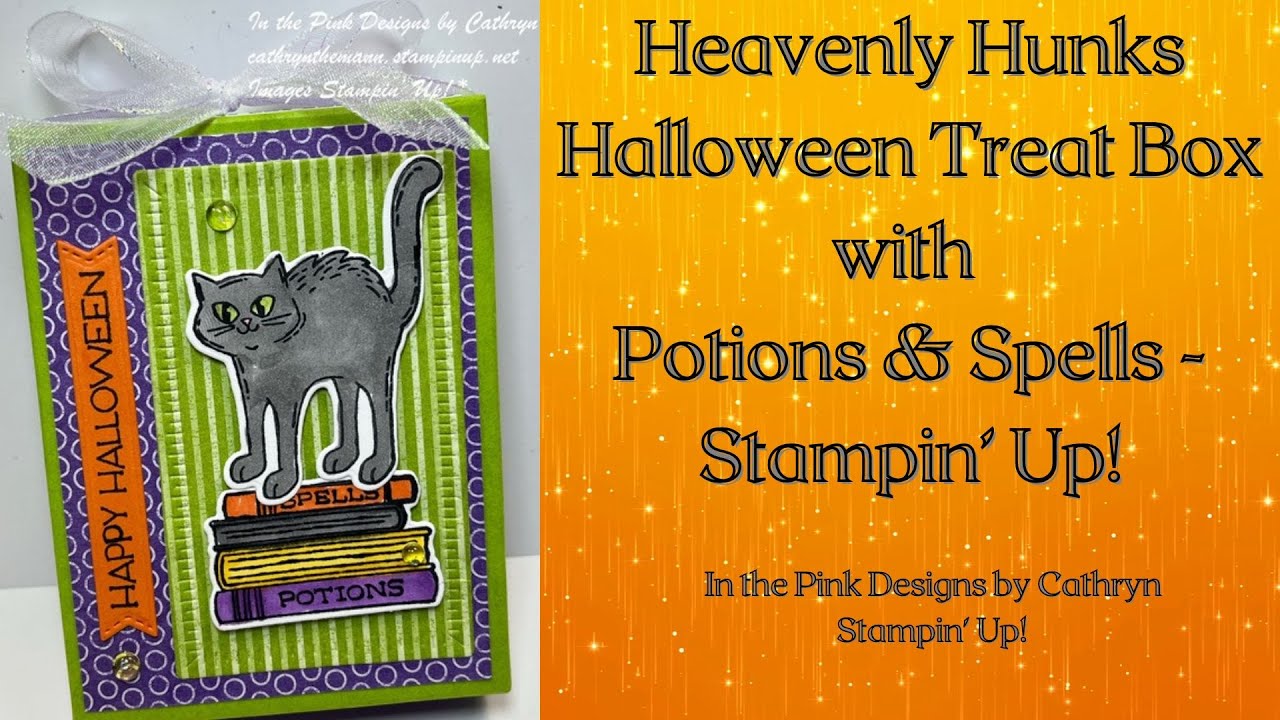 HEAVENLY HUNKS HALLOWEEN TREAT BOX with POTIONS & SPELLS  -  Stampin' Up!