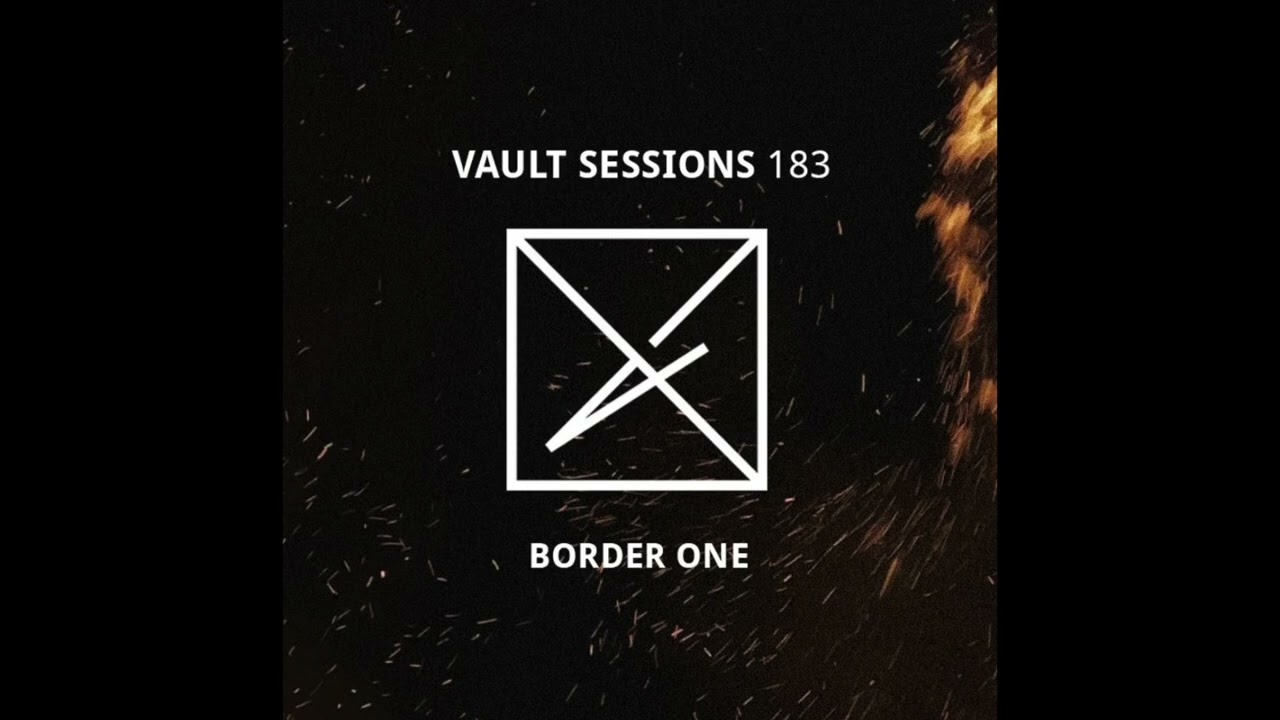 Border One - Vault Sessions #183