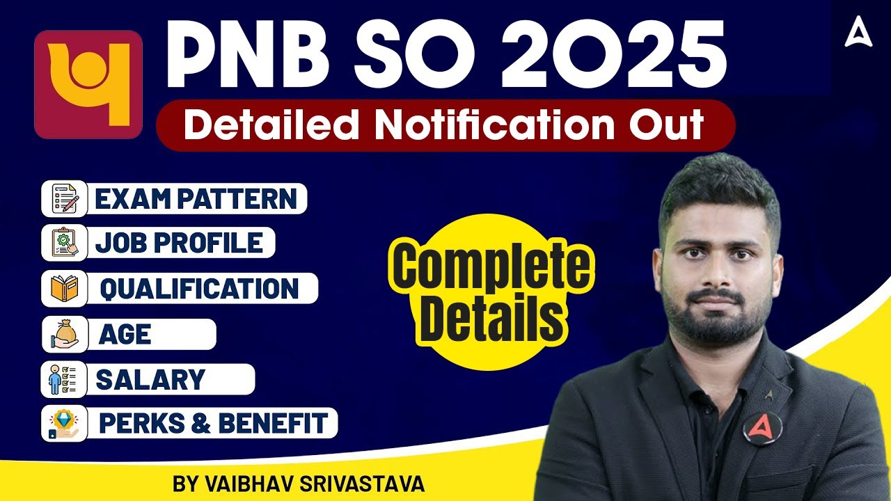 PNB SO 2025 Notification Out | PNB SO Exam Pattern, Job Profile, Qualification, Age, Salary