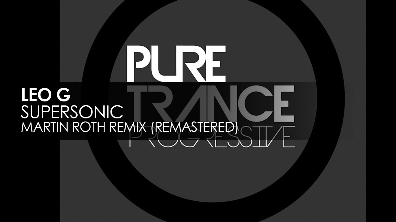 Leo G - Supersonic (Martin Roth Remix Remastered)