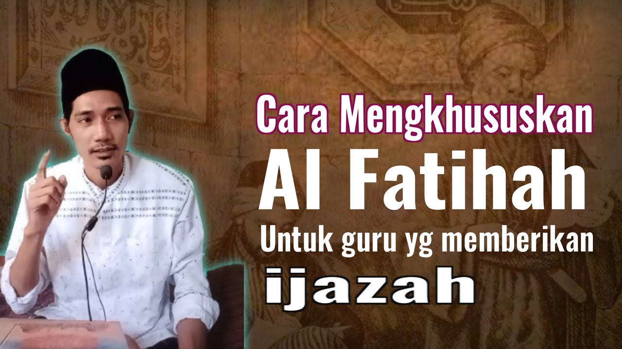 cara mengkhususkan baca'an alfatihah untuk Guru yg memberikan ijazah