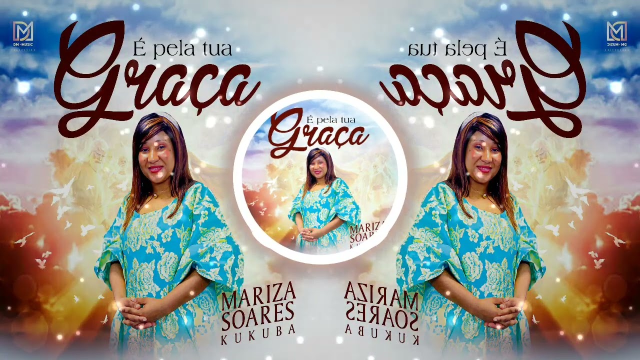 Mariza Soares Kukuba - É Pela Tua Graça (Gospel) Audio Oficial