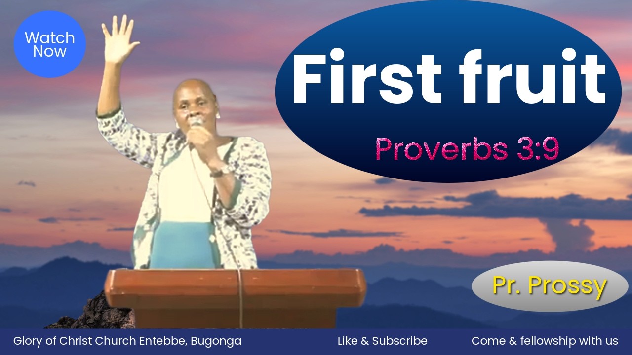 First Fruit - Pr. Prosssy