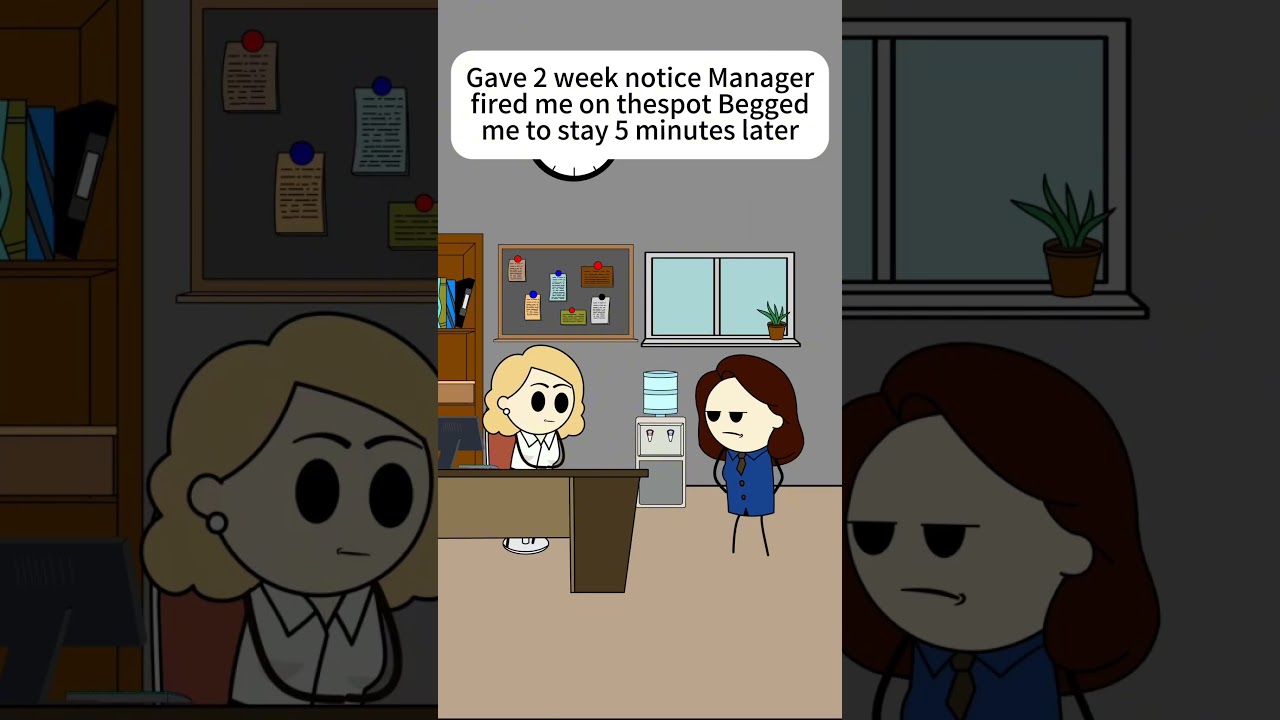 Gave 2 week notice manager fired me on the spot begged me to stay 5 minutes later #animation #work