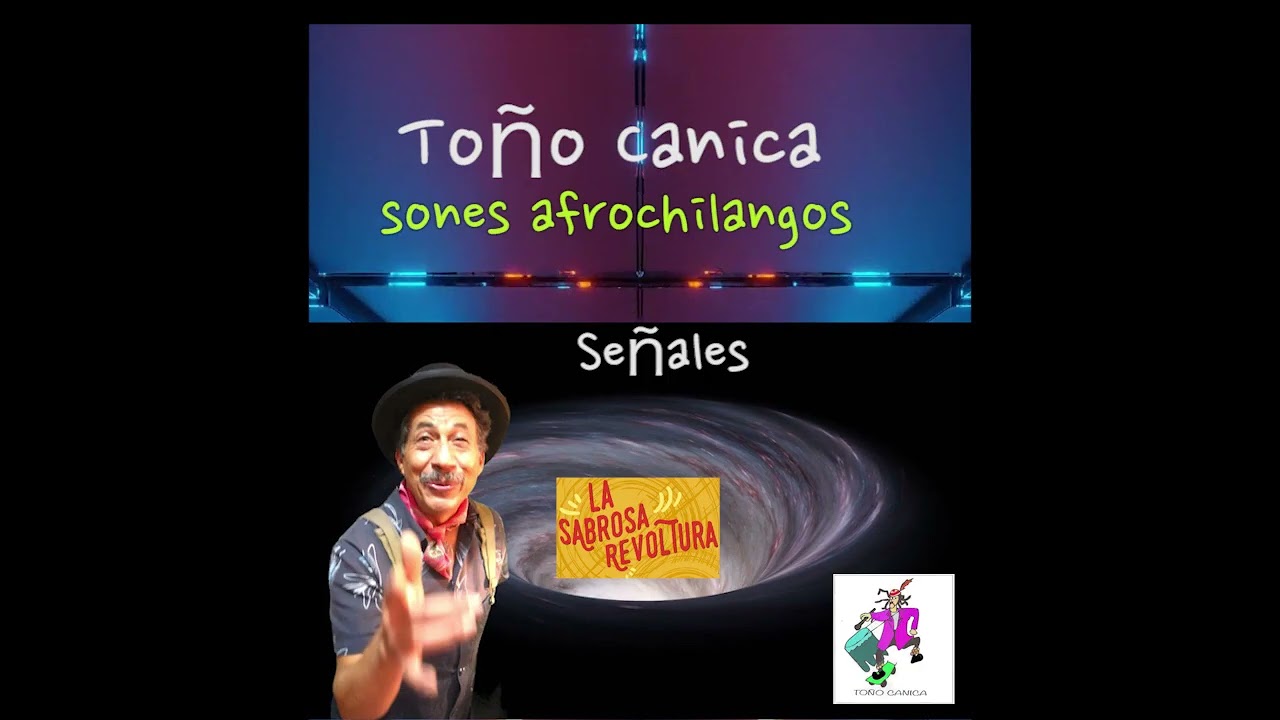 Sones afrochilangos- &Aacute;lbum 5 de LA ALEGRE REBELD&Iacute;A // To&ntilde;o Canica