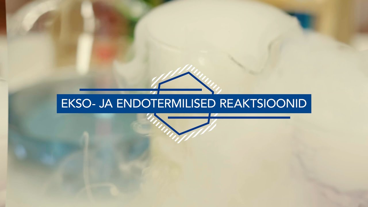 Ekso- ja endotermilised reaktsioonid