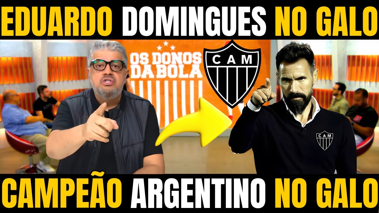 SAIU AGORA! EDUARDO DOMINGUES ATUAL CAMPEÃO DA ARGENTINA SERÁ O NOVO TÉCNICO DO GALO