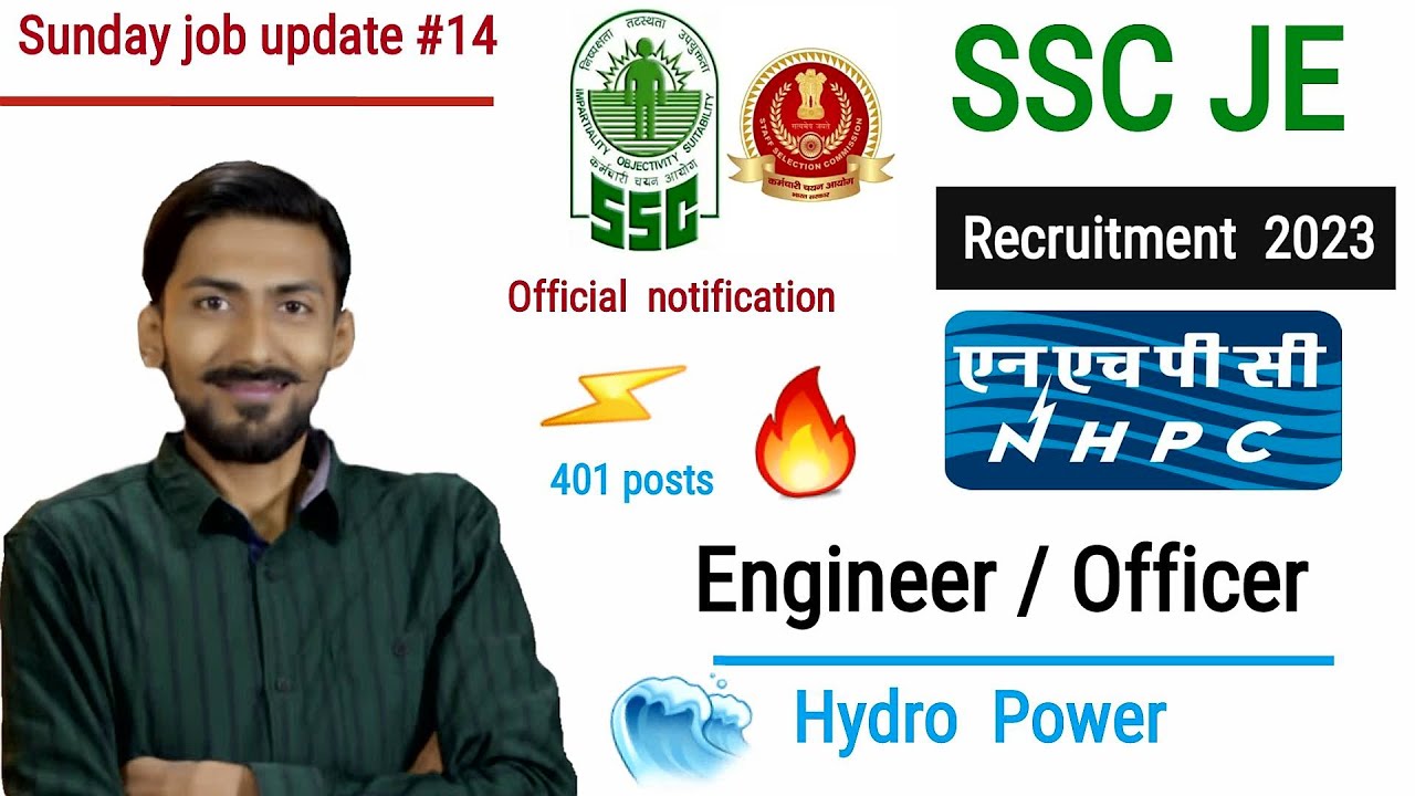 SSC JE Official Notification 2023 🔥 NHPC recruitment 401 posts 2023 & more , Sunday Job Update #14