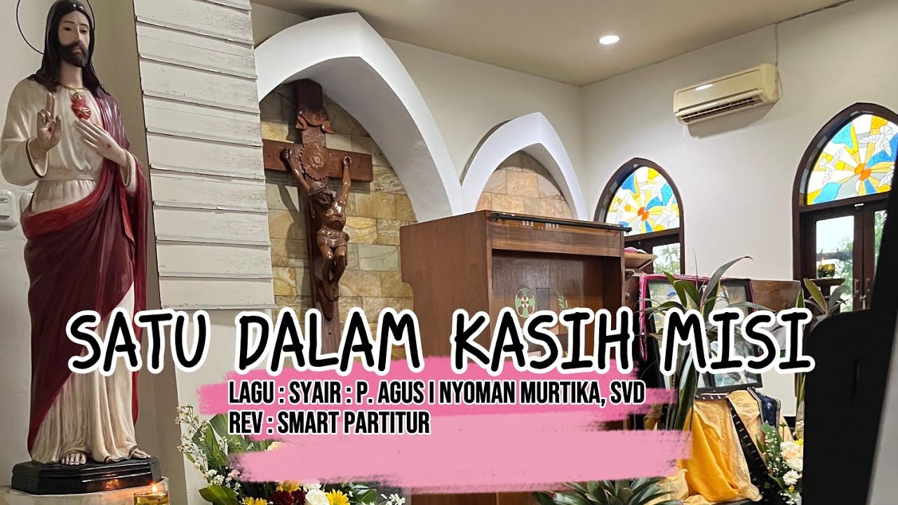 SATU DALAM KASIH MISI - P. Agus I Nyoman Murtika, SVD