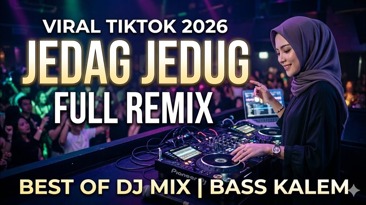 DJ CAMPURAN PALING ENAK  VIRAL FYP 🎵REMIX JEDAG JEDUG💎UNTUK SANTAI TEMAN KOPI TERVIRAL TIK TOK 2026🤩