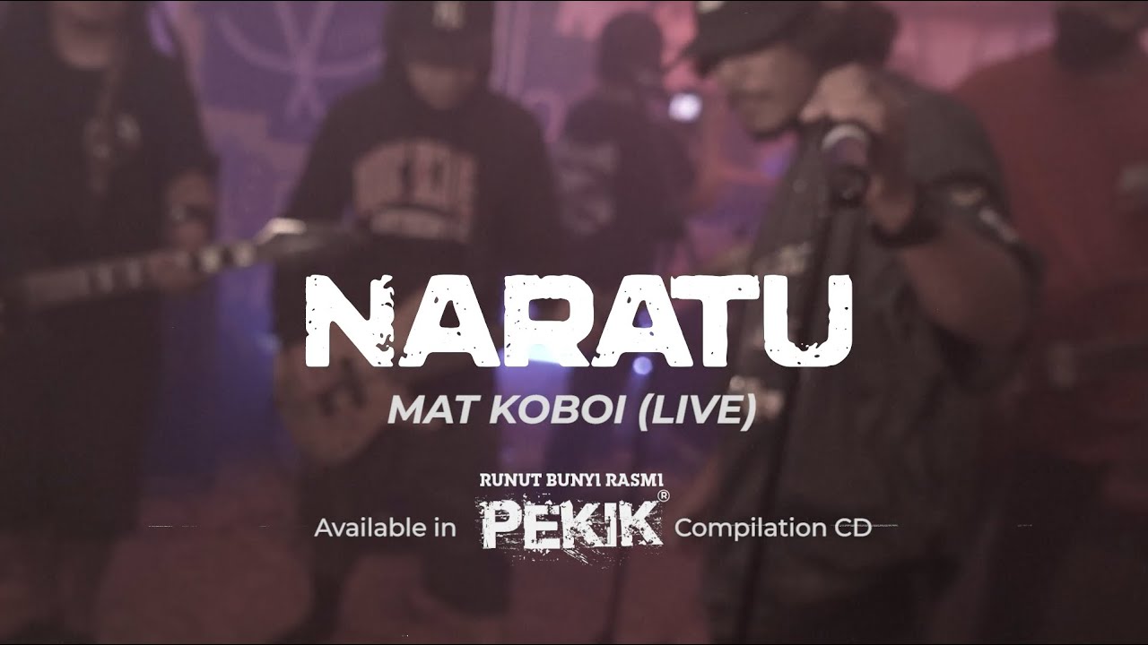 Naratu - Mat Koboi (Live)