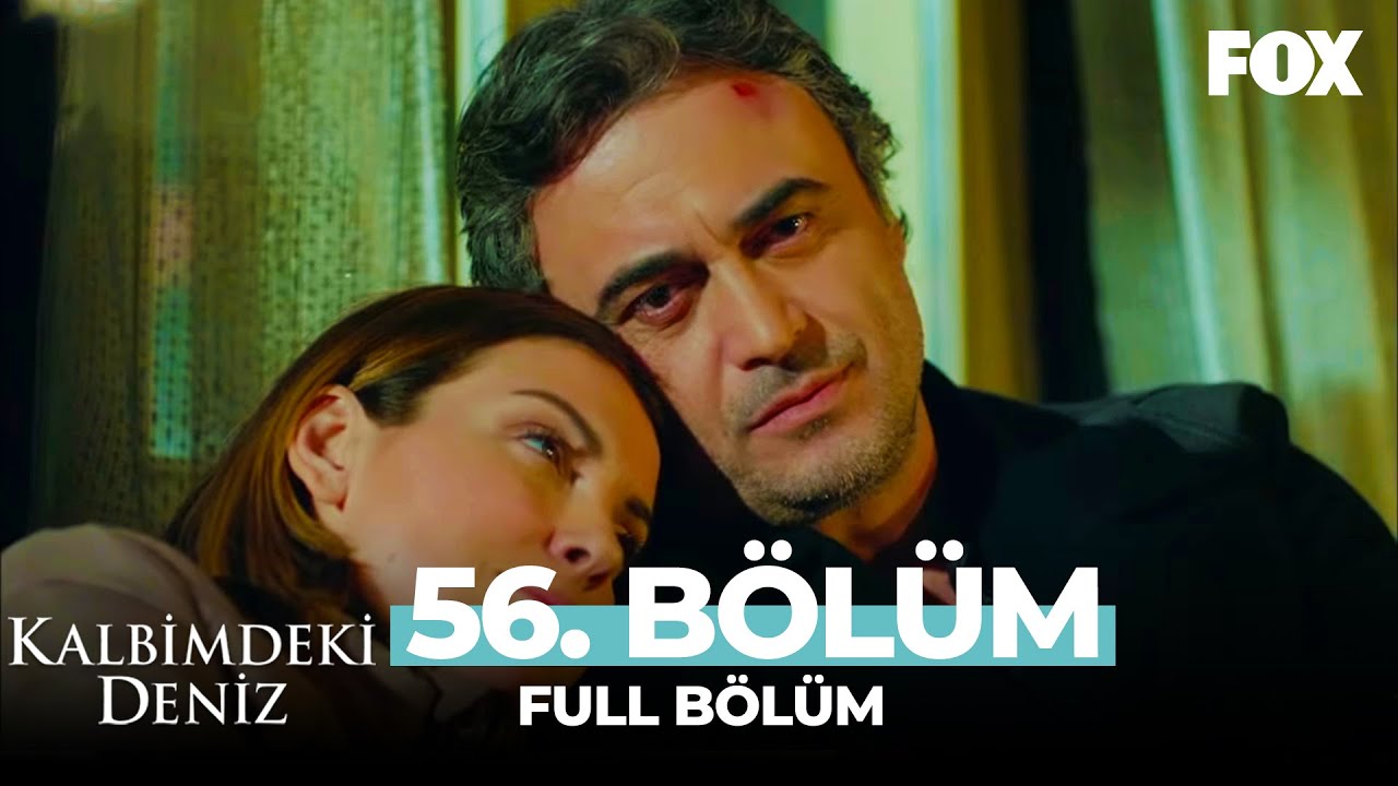 Kalbimdeki Deniz 56. Bölüm