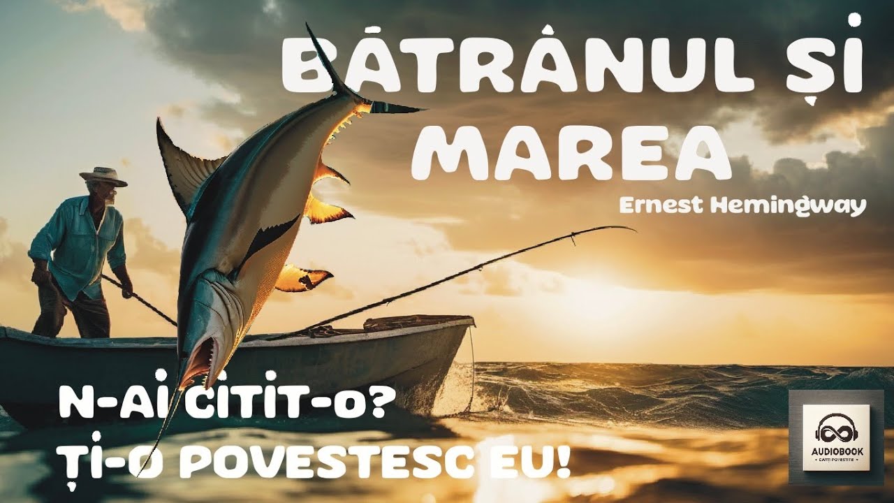 Batranul si marea de Ernest Hemingway (audiobook)