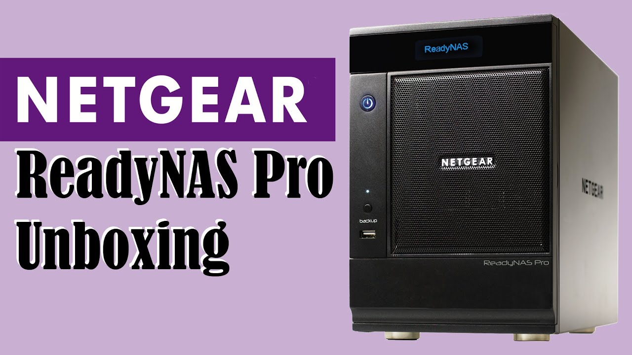 Netgear ReadyNAS Pro Unboxing