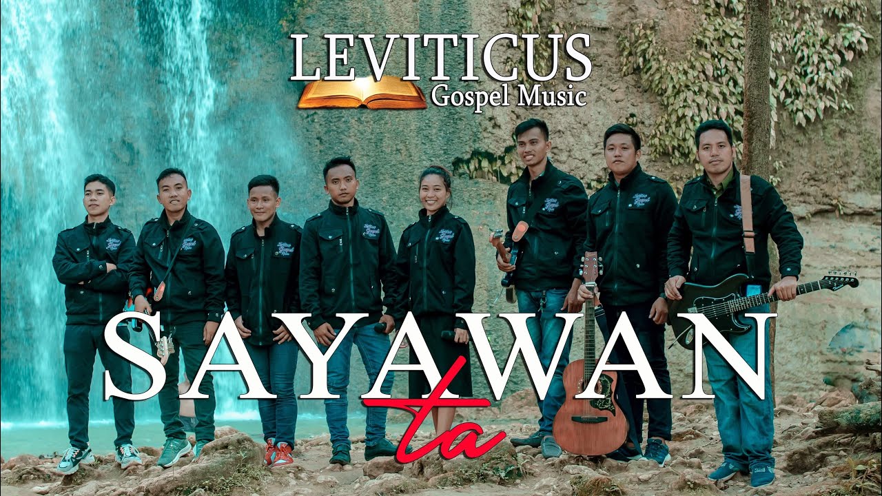 SAYAWAN TA - Leviticus Gospel Music (Official Lyric Video)