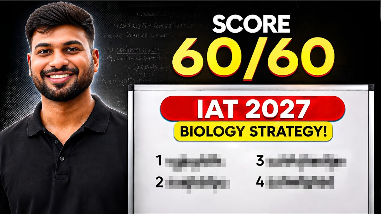 IAT 2027 Biology Strategy - How to Score 60/60? | Complete Roadmap | Shubham Sir