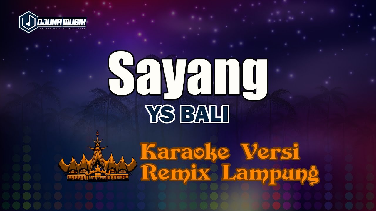 Karaoke Sayang - YS Bali // [Djuna Musik]