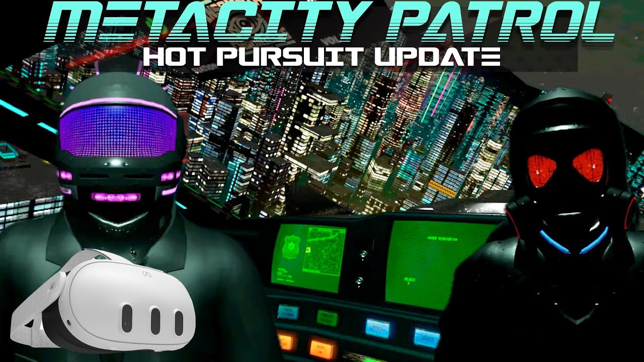 METACITY PATROL. Hot Pursuit update. META QUEST 3. VR