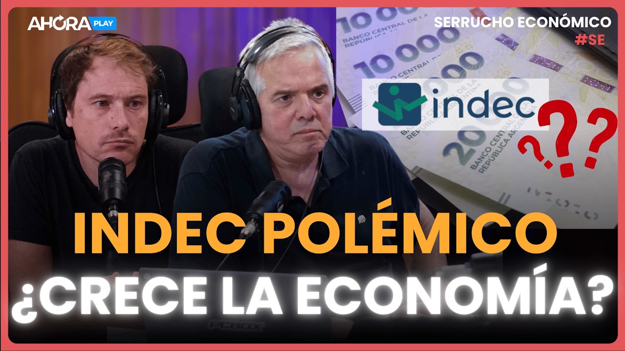 INDEC POLÉMICO ¿CRECE LA ECONOMÍA? I Claudio Zlotnik #SerruchoEconómico