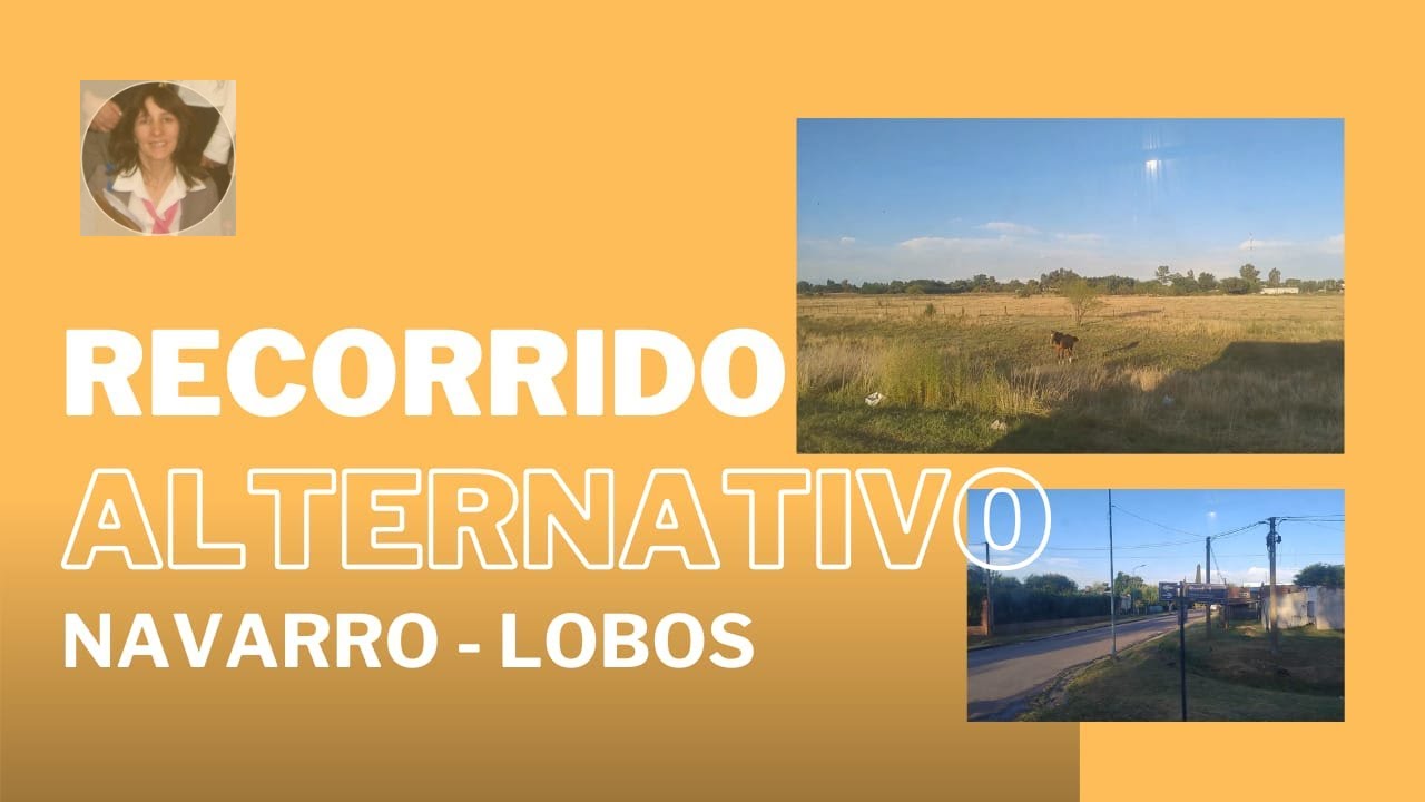 Recorrido alternativo Navarro - Lobos