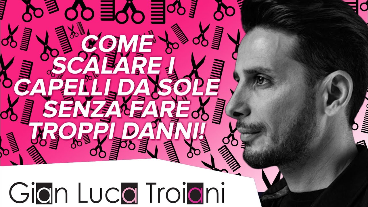 COME SCALARE I CAPELLI DA SOLE SENZA FARE TROPPI DANNI!