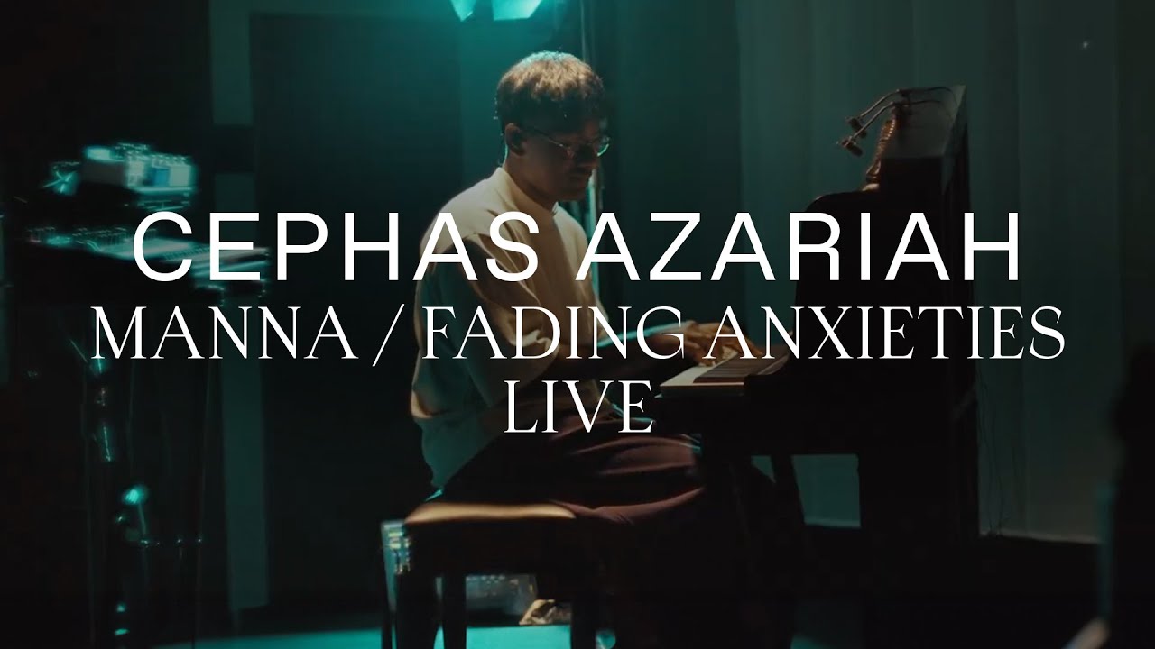 Cephas Azariah - Manna / Fading Anxieties (Live From The Old Church, London)