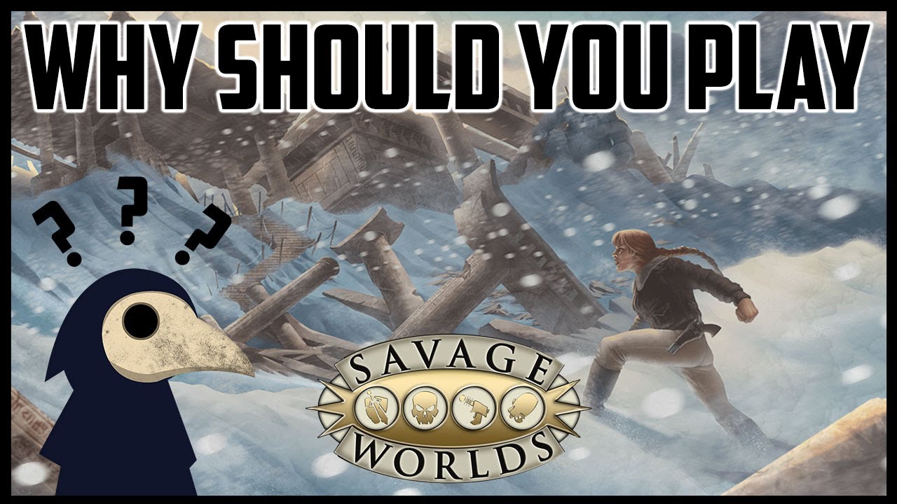 Почему стоит играть в Savage Worlds?