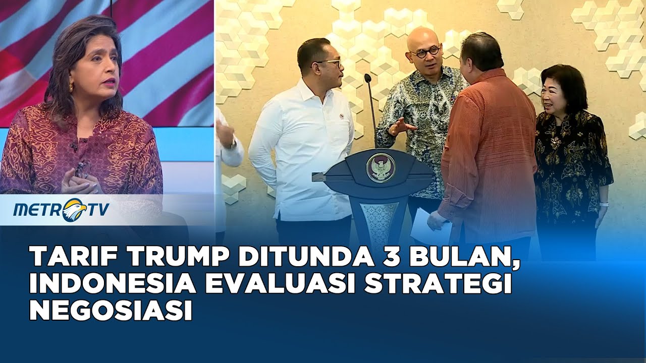 Tarif Trump Ditunda 3 Bulan, Indonesia Evaluasi Strategi Negosiasi #TopEconomy