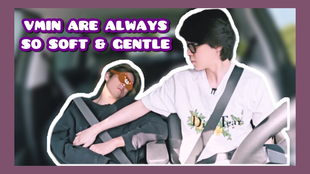 VMIN Are Always so Soft and Gentle | BTS Jimin and Taehyung
