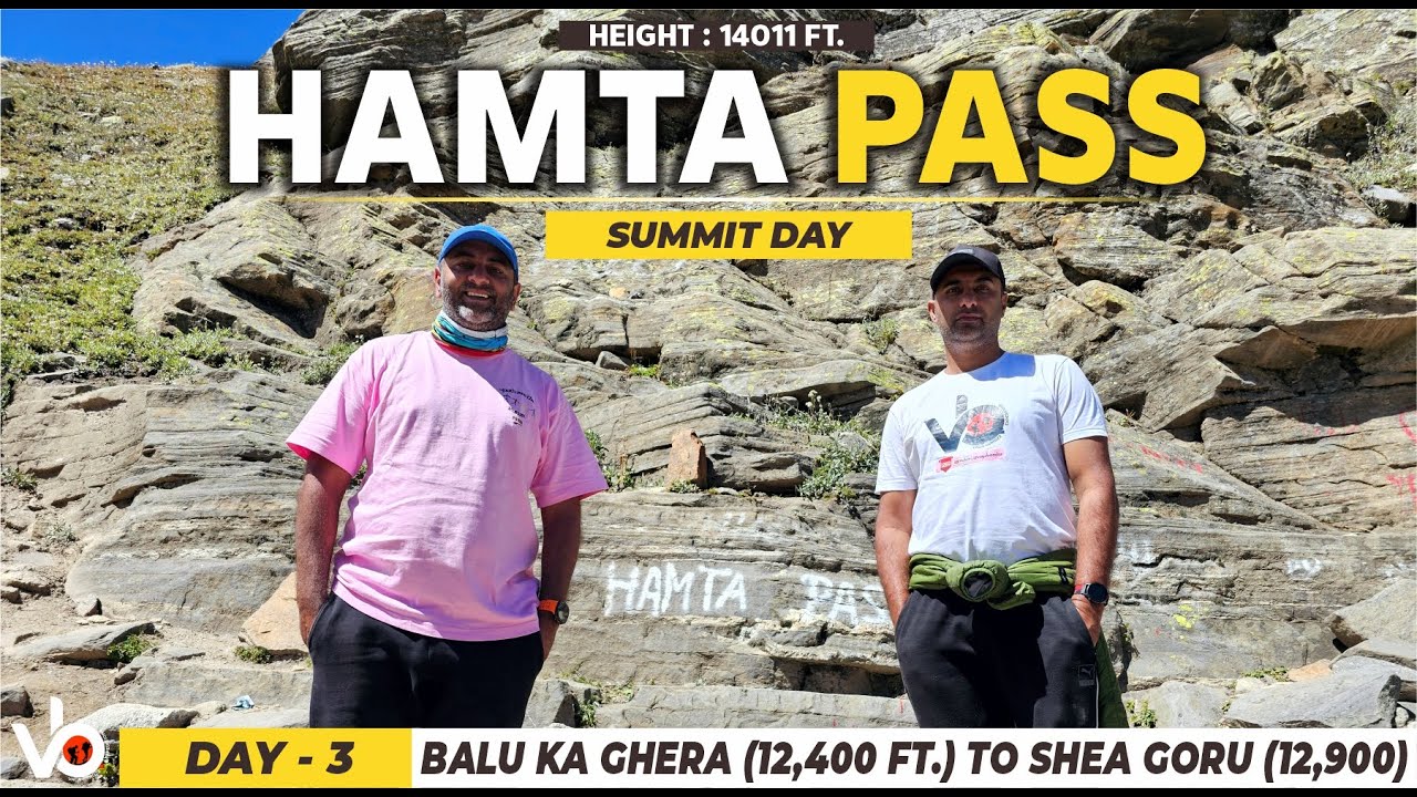 HAMPTA PASS | SUMMIT DAY | DAY - 3 | BALU KA GHERA TO SHEA GORU VIA HAMPTA PASS SUMMIT POINT |