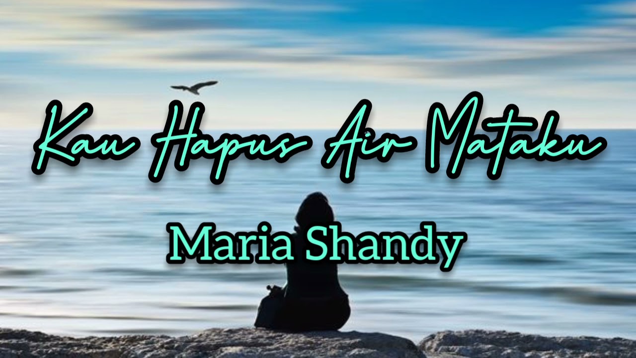 Kau Hapus Air Mataku - Maria Shandy Video Lirik Lagu Rohani