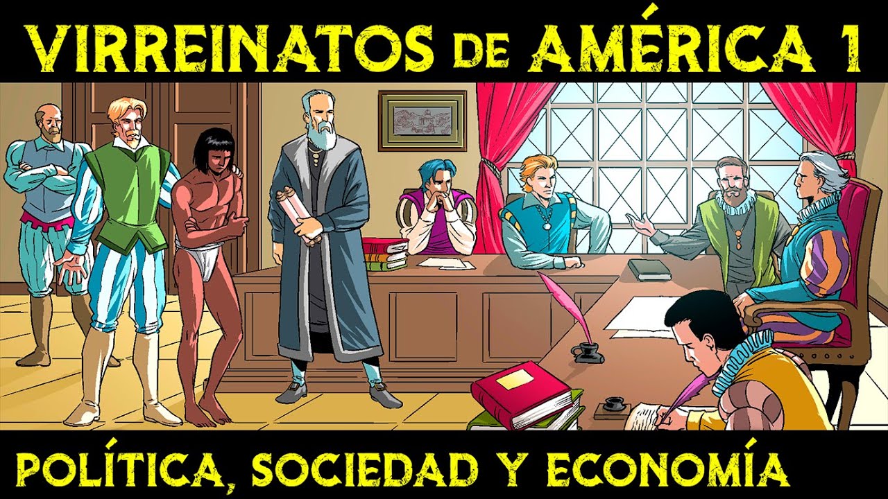 POL&Iacute;TICA, SOCIEDAD y ECONOM&Iacute;A VIRREINAL 🌎 Historia de los VIRREINATOS de AM&Eacute;RICA ep.1
