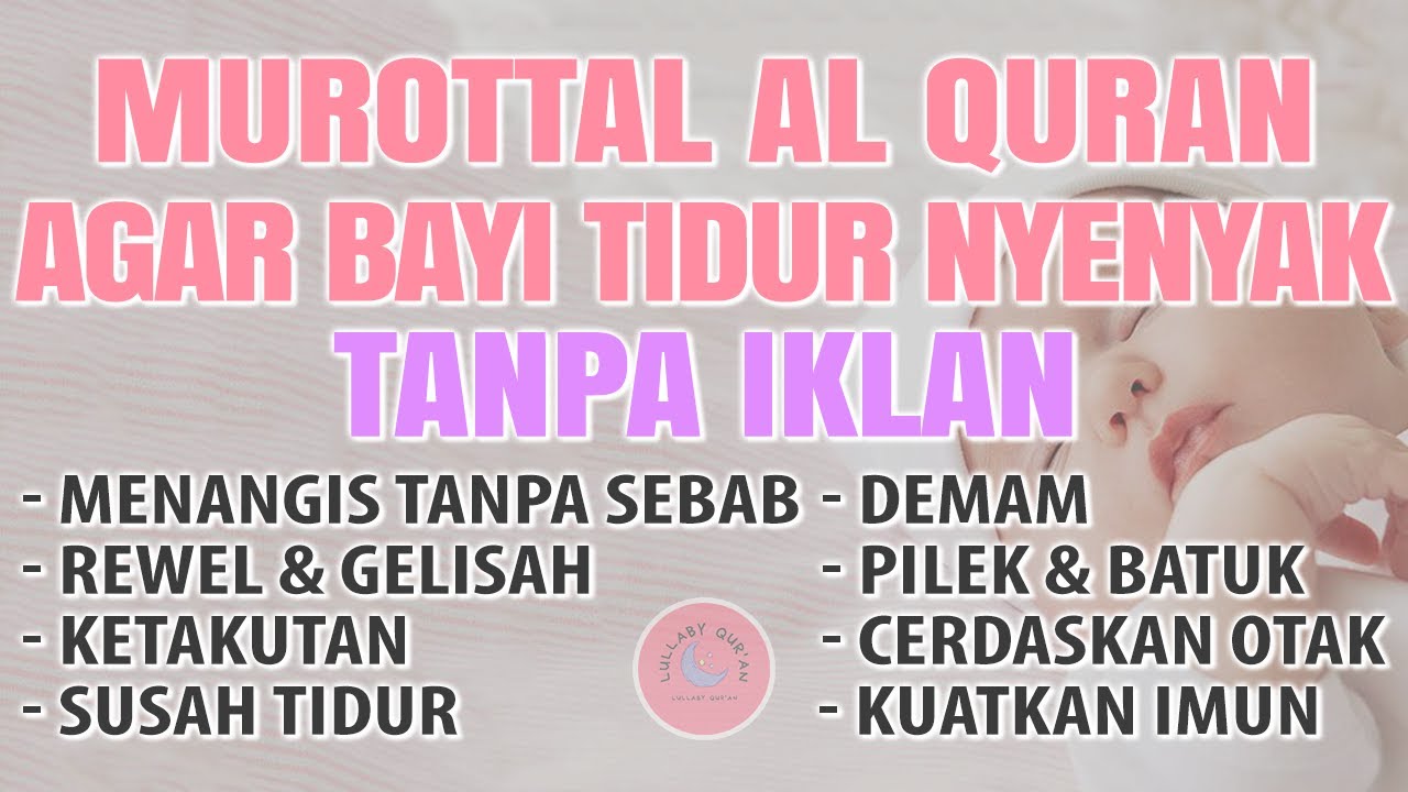 RUQYAH MUROTTAL PENGANTAR TIDUR ANAK BAYI, AYAT SUCI ALQURAN PENGANTAR TIDUR BAYI AGAR NYENYAK TIDUR