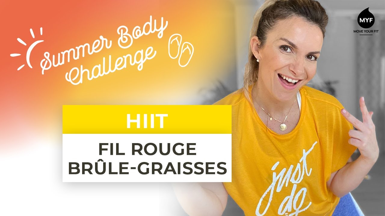 🔴 HIIT Fil Rouge Brûle-Graisses - Summer Body Challenge avec Move Your Fit