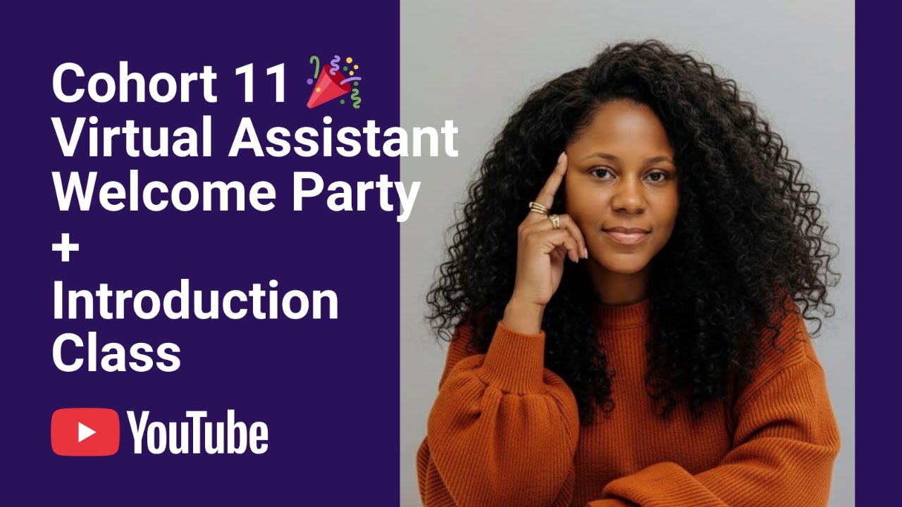 Cohort 11 Virtual Assistant Welcome Party + Introduction Class