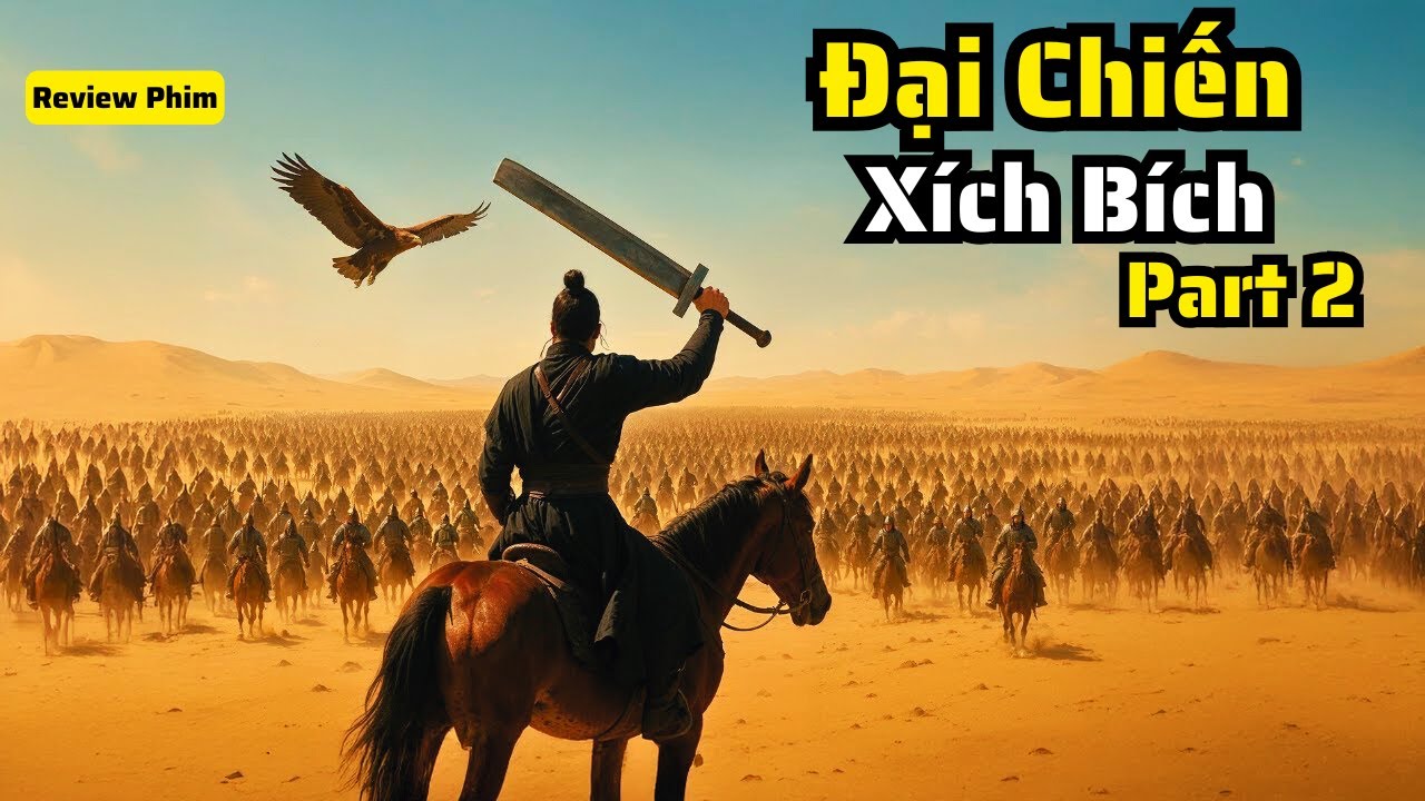 [Review Phim] Xích Bích 2, Trận chiến ngàn năm Tào Tháo thảm bại trong biển lửa