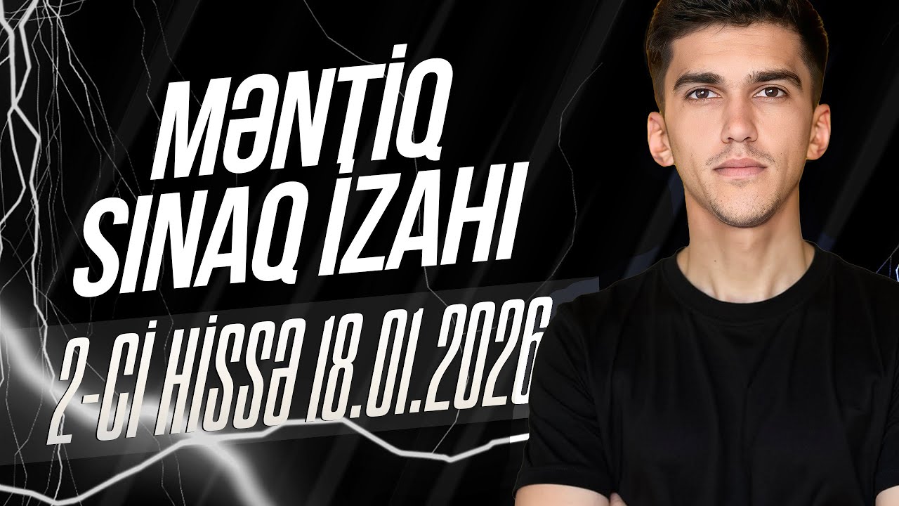 Məntiq II hissə. 18.01.2026